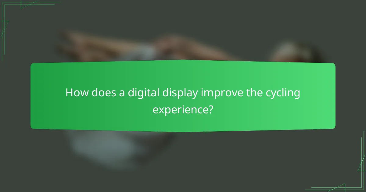 How does a digital display improve the cycling experience?