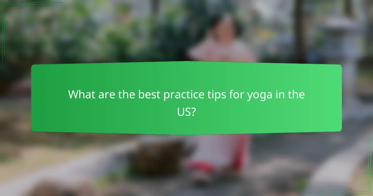 What are the best practice tips for yoga in the US?