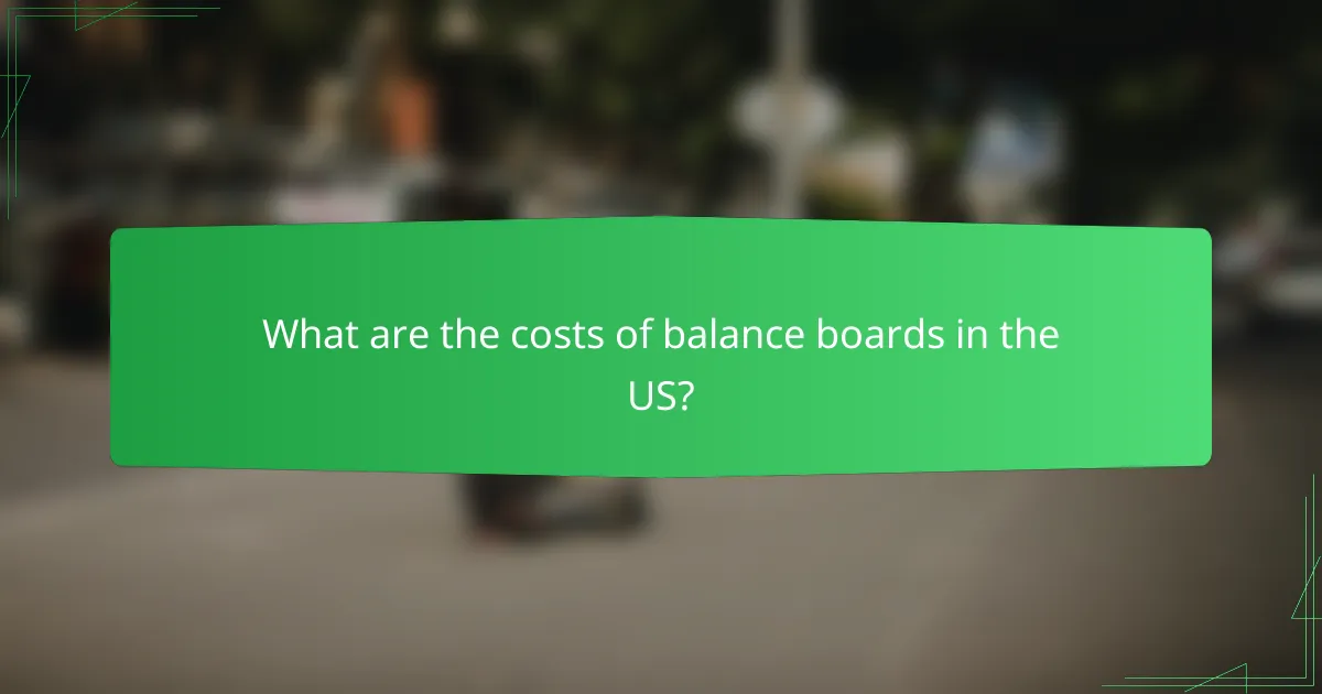 What are the costs of balance boards in the US?