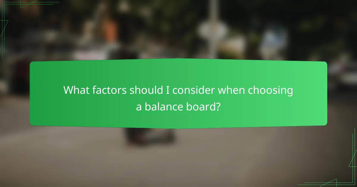 What factors should I consider when choosing a balance board?
