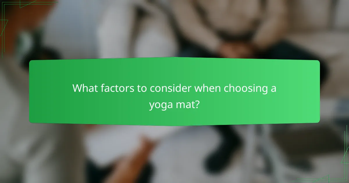 What factors to consider when choosing a yoga mat?