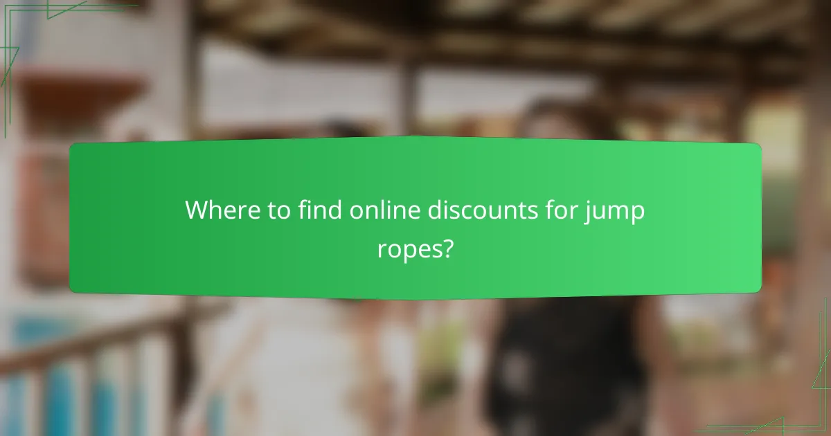Where to find online discounts for jump ropes?