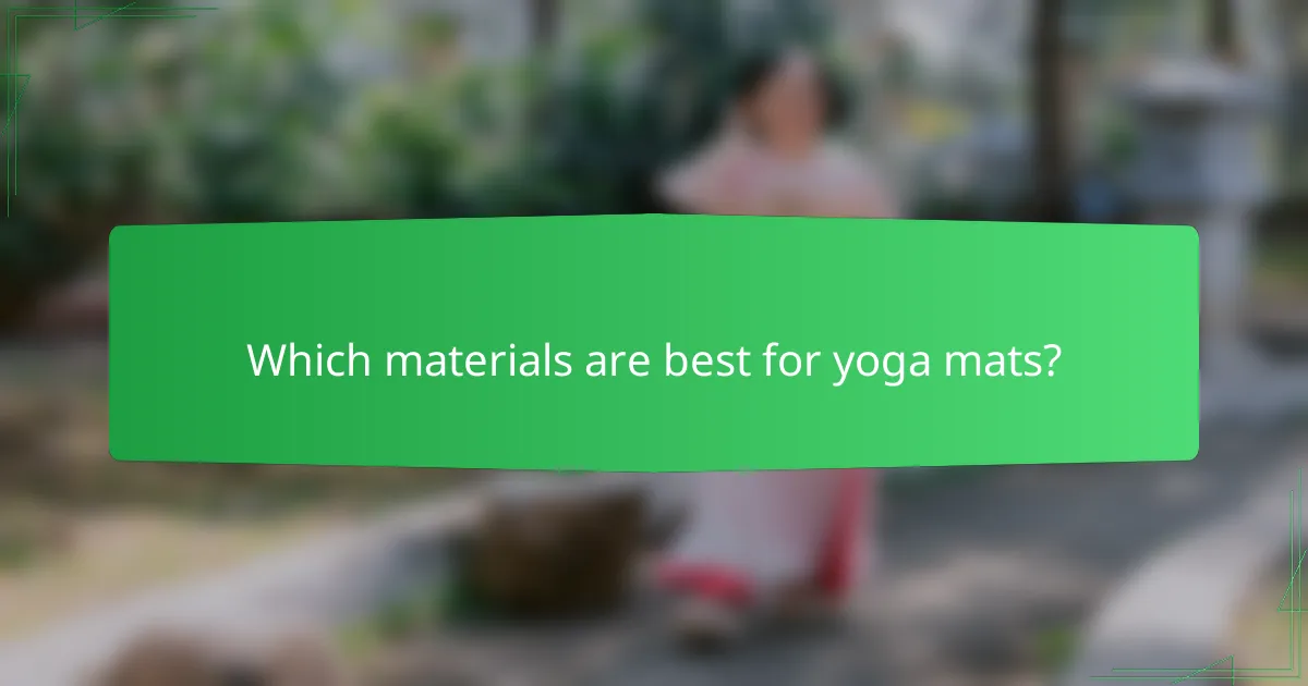 Which materials are best for yoga mats?